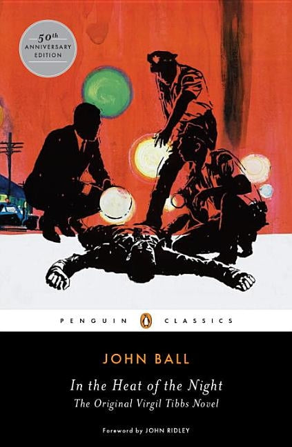 In the Heat of the Night: The Original Virgil Tibbs Novel by Ball, John
