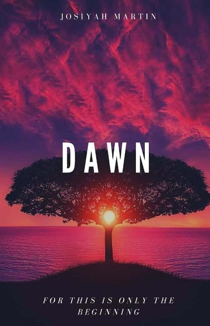 Dawn by Martin, Josiyah