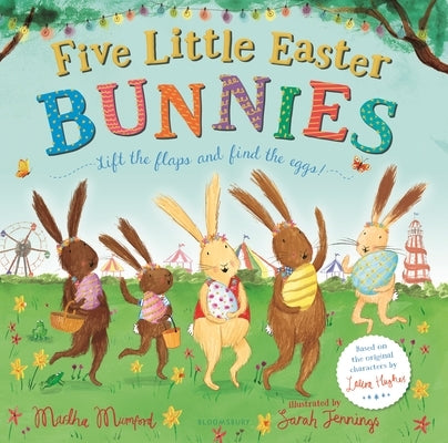 Five Little Easter Bunnies: From the Million-Copy Bestselling Series by Mumford, Martha