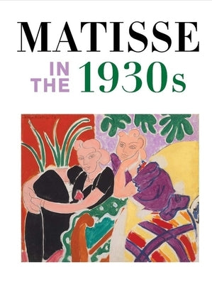 Matisse in the 1930s by Affron, Matthew