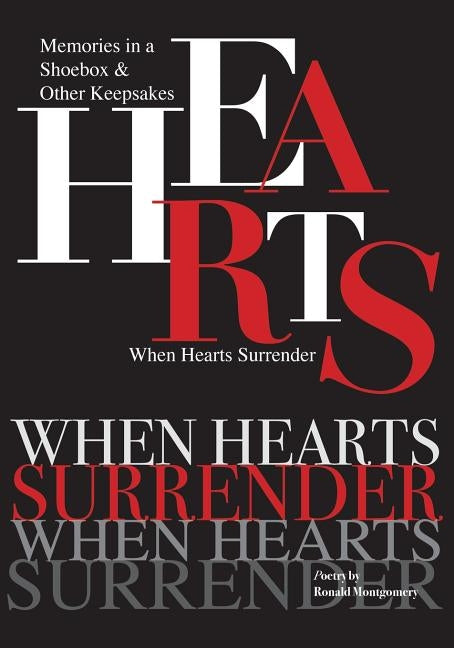 When Hearts Surrender: Memories in a Shoebox & Other Keepsakes by Montgomery, Ronald