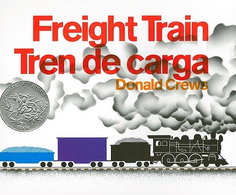 Freight Train/Tren de Carga: Bilingual Spanish-English by Crews, Donald