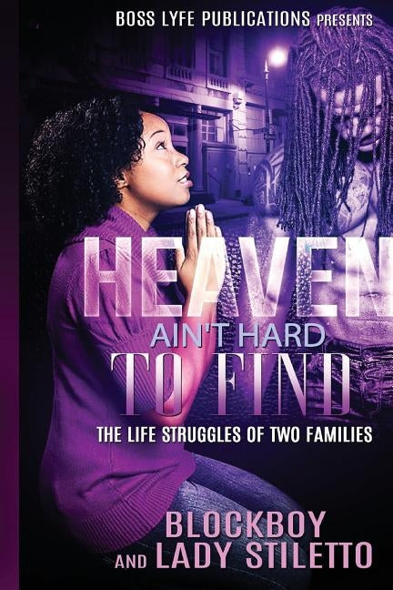 Heaven Aint Hard To Find by Blockboy