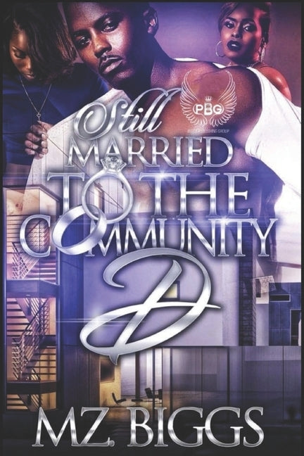Still Married To The Community D by Biggs, Mz