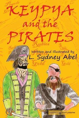 Keypya and the Pirates by Abel, L. Sydney
