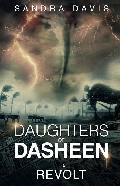 Daughters of Dasheen: The Revolt by Davis, Sandra