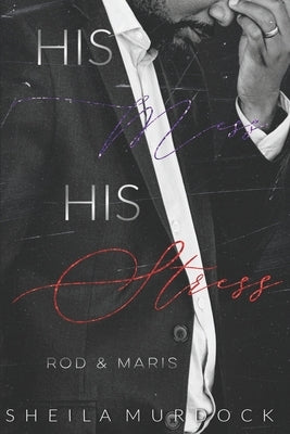 HIS Mess, HIS Stress: Rod and Maris: An African American Urban Fiction Family Drama Standalone by Murdock, Sheila