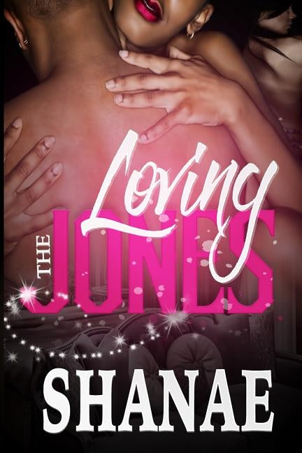 Loving the Jones by Scott, Dottie