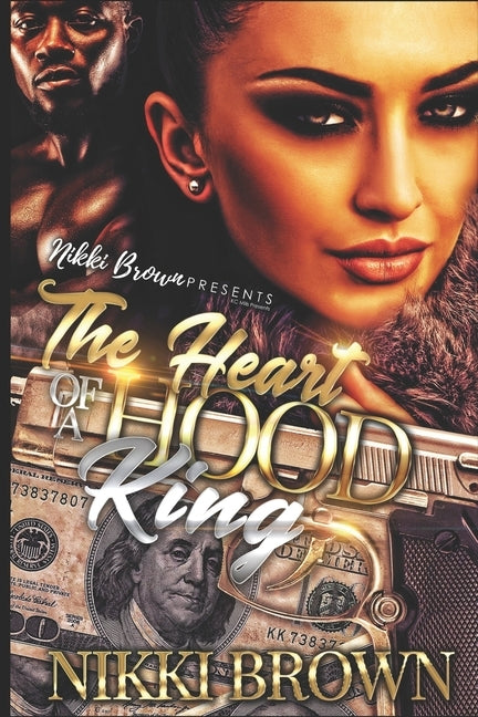 The Heart Of A Hood King by Brown, Nikki