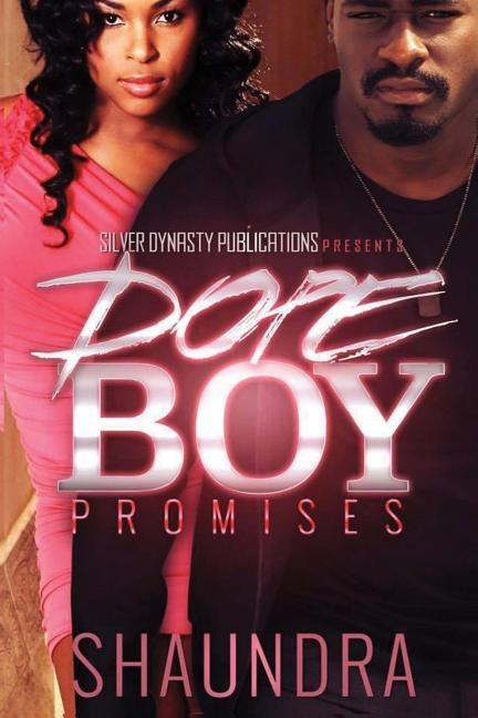Dope Boy Promises by Shaundra