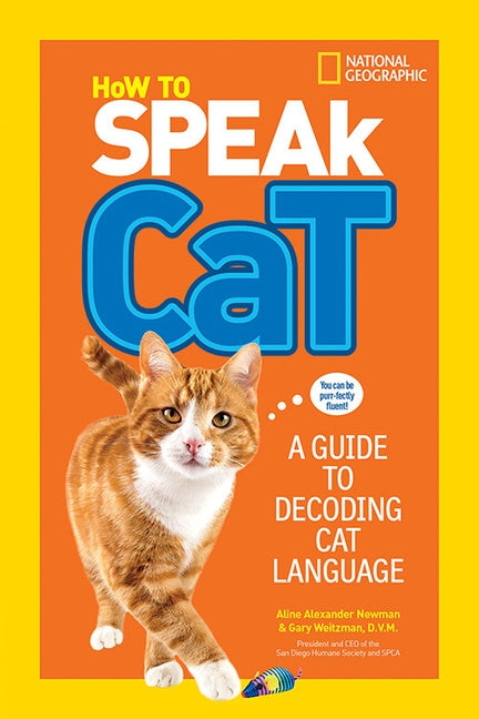 How to Speak Cat: A Guide to Decoding Cat Language by Author Tbd
