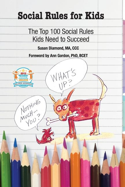 Social Rules for Kids: The Top 100 Social Rules Kids Need to Succeed by Diamond, Susan