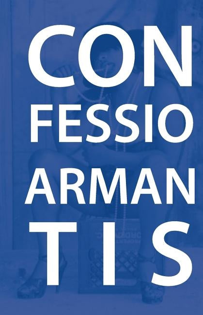 Confessio Armantis by Teez, Socra