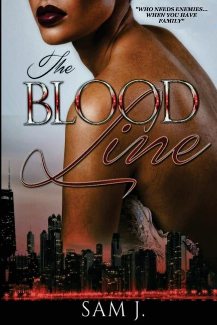 The Blood Line by J, Sam