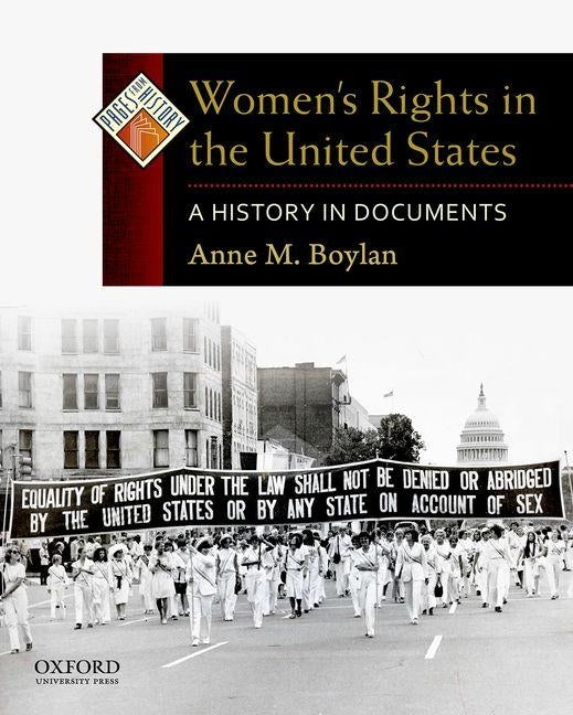 Women's Rights in the United States: A History in Documents by Boylan, Anne M.
