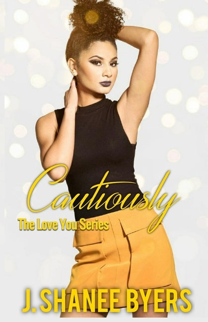 Cautiously by Byers, J. Shanee