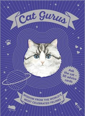 Cat Gurus: Wisdom from the World's Most Celebrated Felines by Peebles, Mister