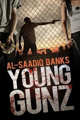 Young Gunz by Banks, Al-Saadiq