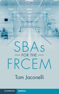 SBAs for the FRCEM by Jaconelli, Tom