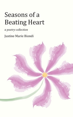 Seasons of a Beating Heart by Biondi, Justine