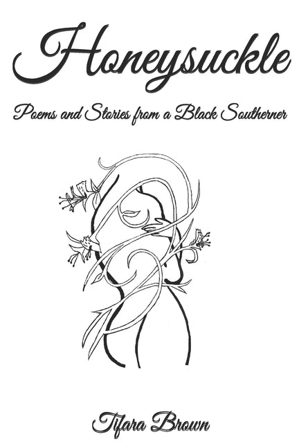 Honeysuckle: Poems and Stories from a Black Southerner by Anderson, Kimberly
