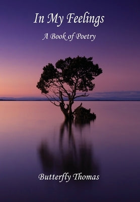 In My Feelings: A Book of Poetry by Thomas, Butterfly