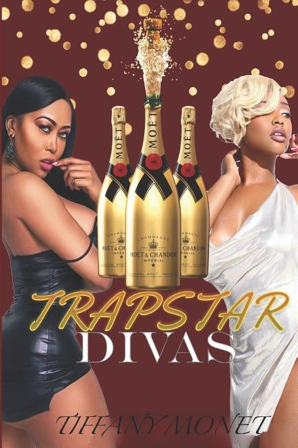 Trapstar Divas by Monet, Tiffany