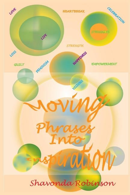 Moving Phrases Into Inspiration by Robinson, Shavonda