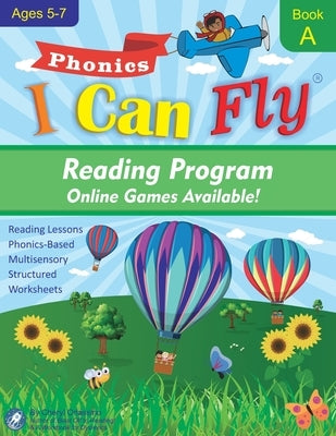 I Can Fly Reading Program - Book A, Online Games Available: Orton-Gillingham Based Reading Lessons for Young Students Who Struggle with Reading and Ma by Orlassino, Cheryl