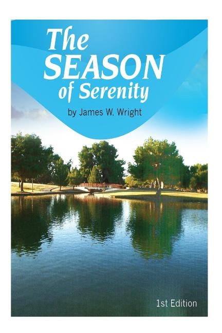 The Season of Serenity by Wright, James Walter