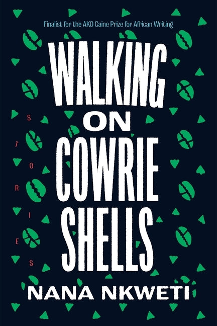 Walking on Cowrie Shells: Stories by Nkweti, Nana