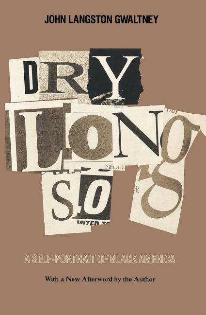 Drylongso: A Self-Portrait of Black America by Gwaltney, John Langston