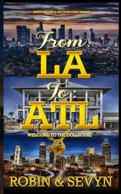 From LA To ATL: Welcome to the Dollhouse by McCray, Sevyn