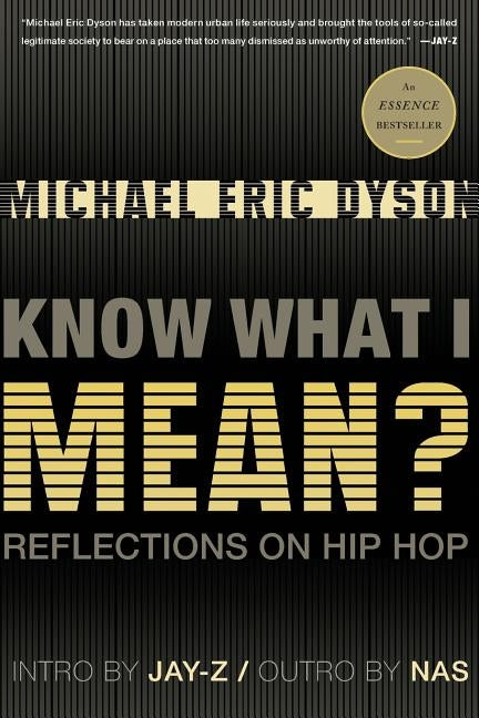 Know What I Mean?: Reflections on Hip Hop by Dyson, Michael Eric