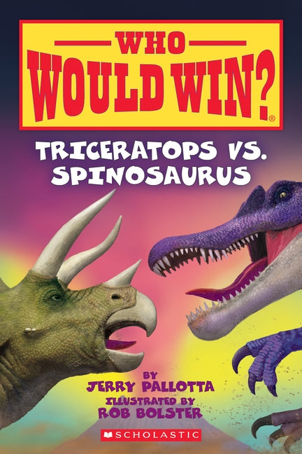 Triceratops vs. Spinosaurus (Who Would Win?), 16 by Pallotta, Jerry