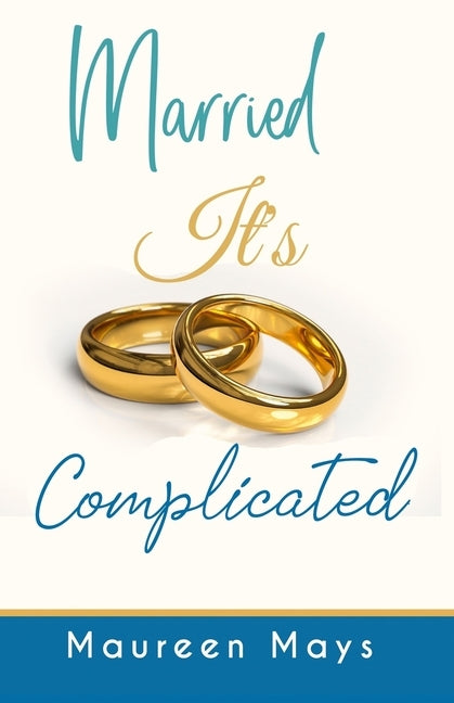 Married It's Complicated by Mays, Maureen