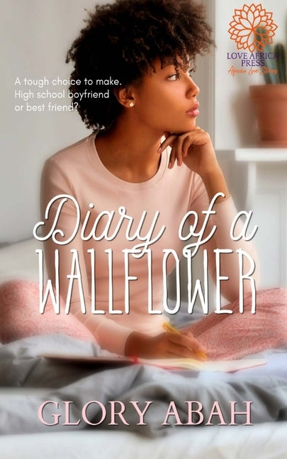 Diary of a Wallflower by Abah, Glory