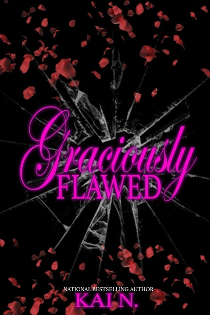 Graciously Flawed by N, Kai
