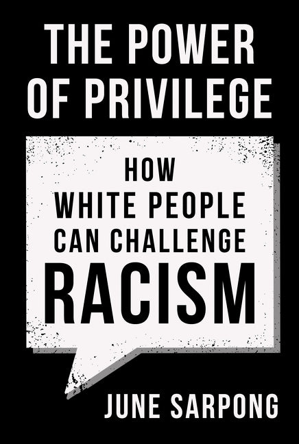 The Power of Privilege by Sarpong, June