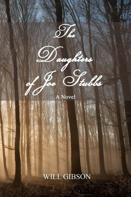 The Daughters of Joe Stubbs by Gibson, Will