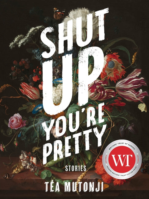 Shut Up You're Pretty by Mutonji, Téa