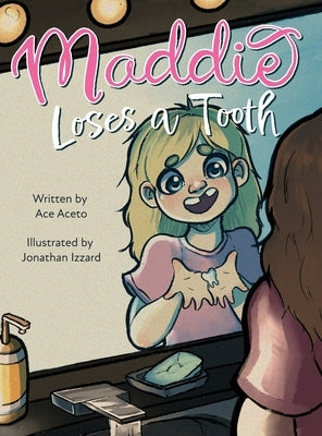 Maddie Loses a Tooth by Aceto, Ace