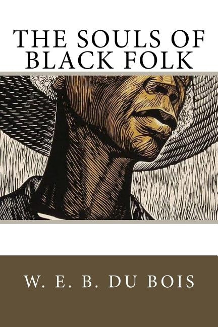 The Souls of Black Folk by Du Bois, W. E. B.