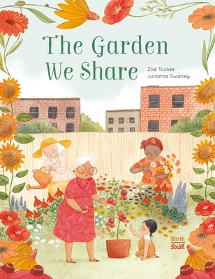 The Garden We Share by Tucker, Zoe