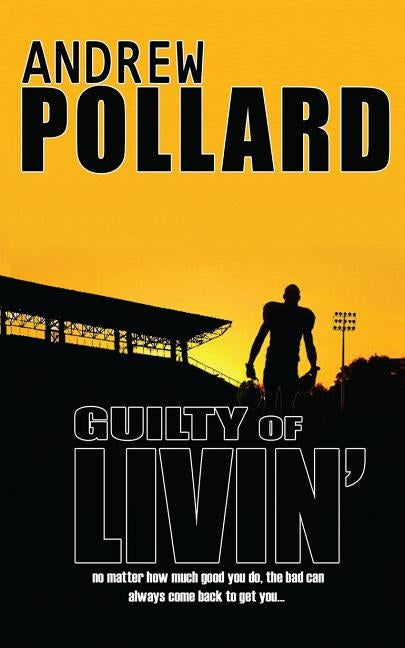 Guilty of Livin' by Pollard, Andrew