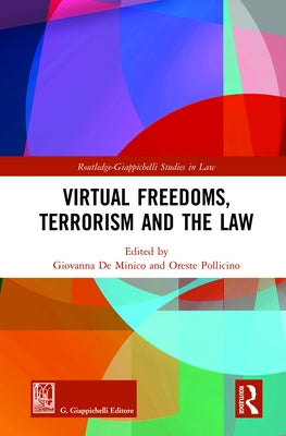 Virtual Freedoms, Terrorism and the Law by de Minico, Giovanna