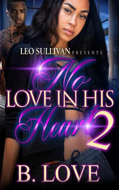 No Love in His Heart 2: The Finale by Love, B.