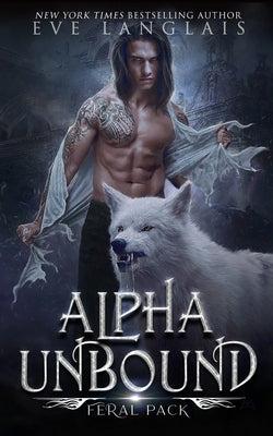 Alpha Unbound by Langlais, Eve