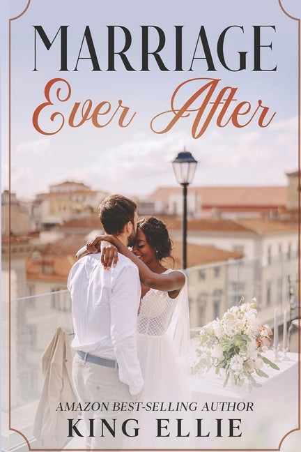 Marriage Ever After by Ellie, King