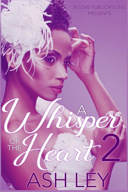 A Whisper of the Heart 2 by Ley, Ash